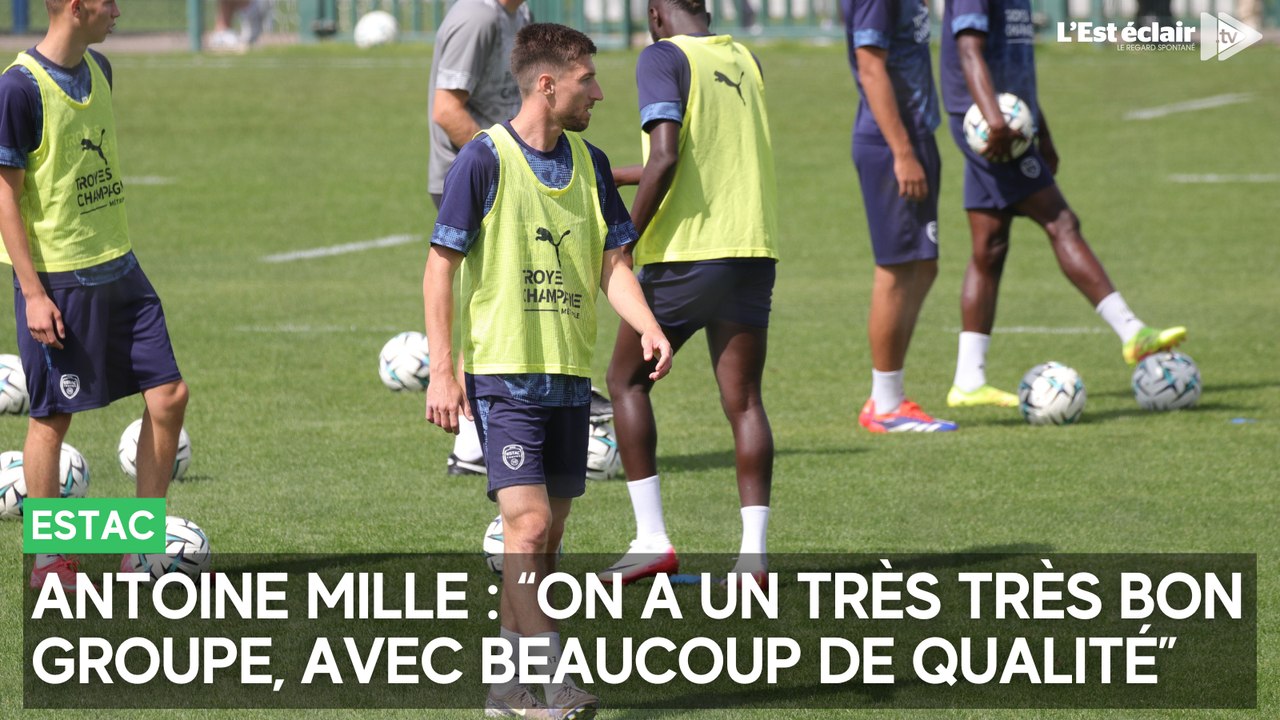 Antoine Mille (Estac) : “On a un très très bon groupe, avec beaucoup de qualité”