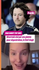 Jean Imbert (Top Chef) visé par une plainte pour séquestration : le Chef se défend !