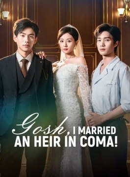 Gosh, I Married an Heir in Coma! (English Subtitles) | Full HD Movie Uncut | Hot Chinese Drama