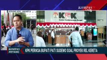Terkini! Isi dan Agenda KPK Periksa Bupati Pati Sudewo Soal Dugaan Korupsi DJKA | KOMPAS PETANG
