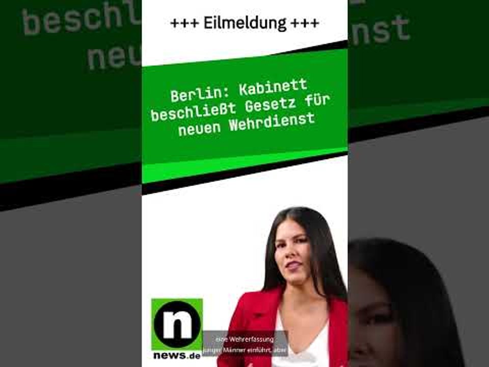 Kabinett beschließt Gesetz für neuen Wehrdienst
