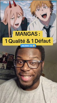 1 Qualité & 1 Défaut de vos MANGAS préférés