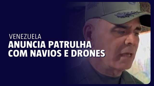 Venezuela anuncia patrulhamento com navios e drones diante de mobilização militar dos EUA