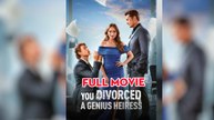 You Divorced a Genius Heiress - Full