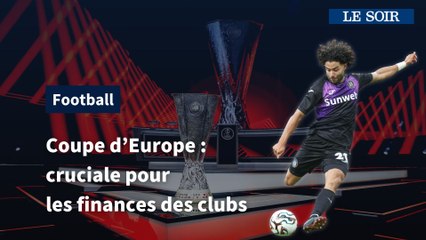 Pourquoi est-il important de se qualifier en Coupe d'Europe pour les clubs de foot belges ?