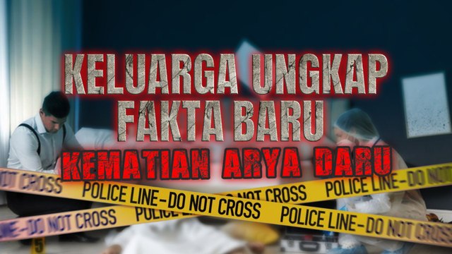 Keluarga Ungkap Fakta Baru Kematian Arya Daru