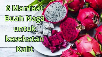 6 Manfaat Buah Naga untuk Kulit, Mencerahkan hingga Antijerawat yang murah meriah