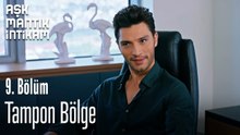 Tampon Bölge-Aşk Mantık İntikam 9. Bölüm