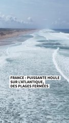 France : puissante houle sur l’Atlantique, des plages fermées