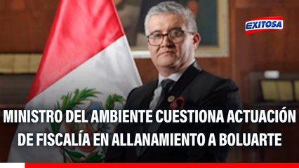 Ministro del Ambiente sobre allanamiento a Nicanor Boluarte: Si no se les notificó, sería lamentable el accionar de la Fiscalía