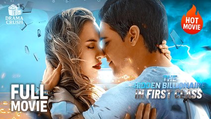 Discover the Hidden Billionaire in First Class ✈️ | Full Movie (2025)