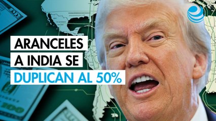 Aranceles de EU a India se duplican al 50% por compras de petróleo ruso