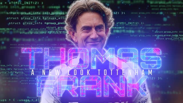 Thomas Frank - A New Look Tottenham