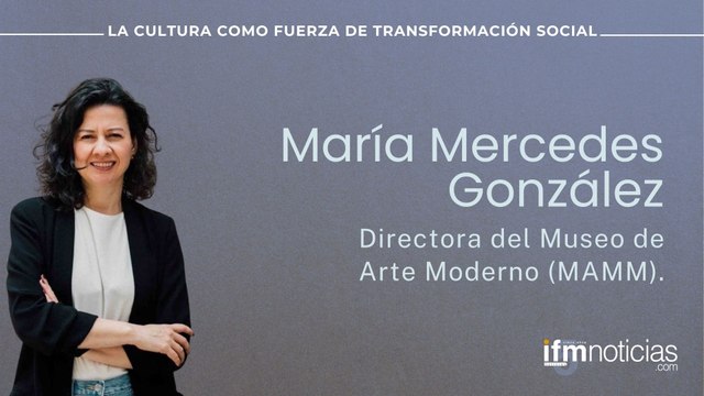 María Mercedes González: Directora del Museo de Arte Moderno (MAMM)