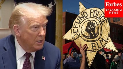 Donald Trump Slams The 'Defund The Police' Movement: 'How Bad Did That Turn Out For America?'