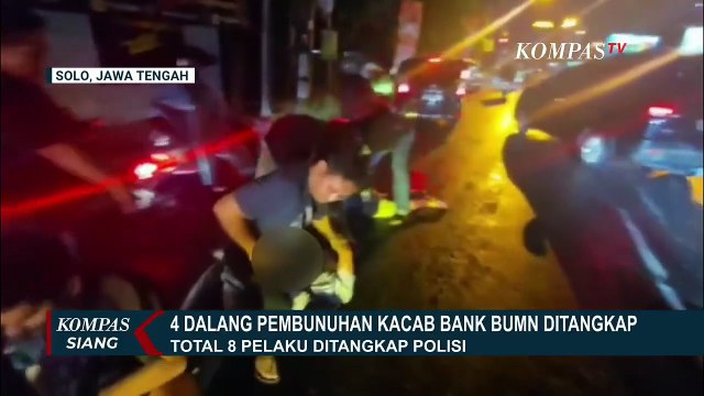 4 Dalang Pembunuhan Kacab Bank BUMN Ditangkap, Apa Peran dan Motif Pelaku? | KOMPAS SIANG
