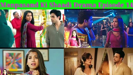 Manpasand Ki Shaadi Full Drama Episode 14