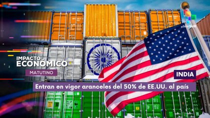 India entra en vigor nuevos aranceles de EE.UU.