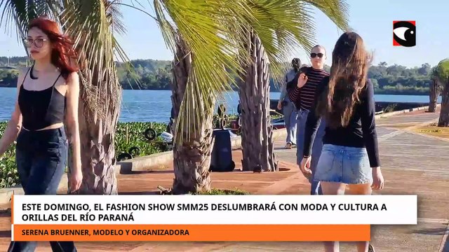 Este domingo, el Fashion Show SMM25 deslumbrará con moda y cultura a orillas del río Paraná