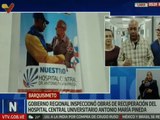 Lara | Gobierno regional inspeccionó los trabajos de recuperación del Hospital Antonio María Pineda