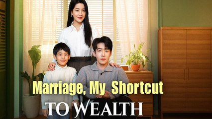 Marriage, My Shortcut to Wealth - Full HD Movie