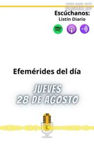 Efemérides | Jueves 28 de Agosto 2025