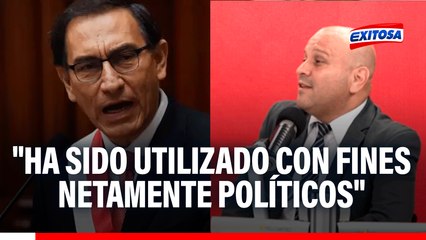 Martín Vizcarra "ha sido utilizado", por el gobierno de Dina Boluarte, señala su abogado