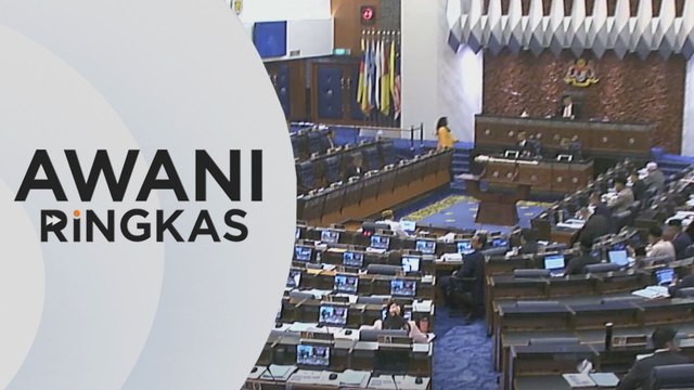 AWANI Ringkas: Tumpuan Dewan Rakyat
