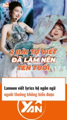 Lamoon viết LYRICS hệ ngôn ngữ người thường không hiểu được