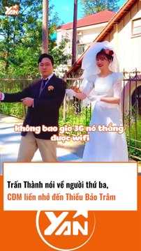 Trấn Thành nói về NGƯỜI THỨ BA CĐM liên nhớ đến Thiều Bảo Trâm