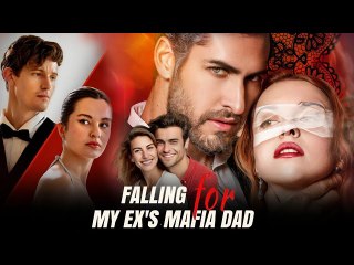 Falling for My Ex's Mafia Dad