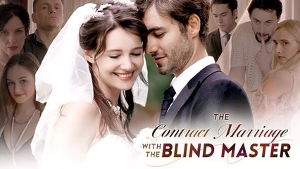 The Contract Marriage With The Blind Master (2025) - FULL [Eng Sub]