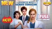 The Divorced Wife Is A Genius Surgeon I Hot Shortfilm - Best Romance Drama - Full