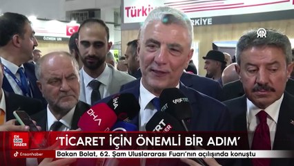 Bakan Bolat, 62. Şam Uluslararası Fuarı'nın açılışında konuştu