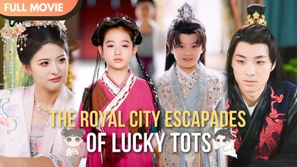 [ENG SUB] The Royal City Escapades of Lucky Tots | FULL #cdrama #Minidrama #maqiuyuan