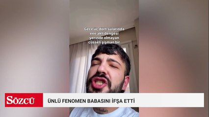 Ünlü fenomen babasını ifşa etti: 'Eve bir adamla gelip annemle birlikte olmak istediler'