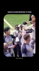 When players respond to fans.