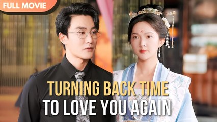 [ENG SUB] Turning Back Time to Love You Again | FULL #cdrama #Minidrama