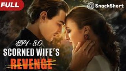 SCORNED WIFE'S REVENGE - FULL MOVIES ENGLISH SUB