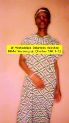If 90sKiddies Debaters RecitedBible Verses😂🤣 [Psalms 100:1-5]#HeroineC#90sKiddiesRepresentative#90sKiddiesSeries#fyp#Whattowatch#Viral#2025