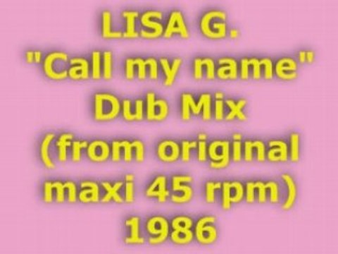 LISA G. Call my name Dub Mix 1986