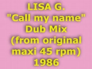 LISA G. "Call my name" Dub Mix 1986