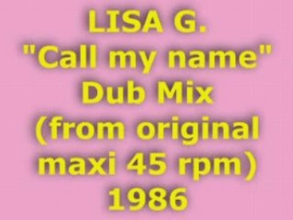 LISA G. "Call my name" Dub Mix 1986