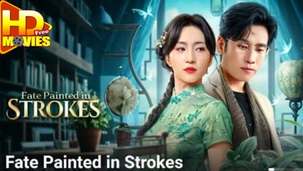 Fate Painted In Strokes (2025) - FULL [Eng Sub]