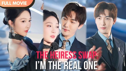 Not Her, Me — The True Heiress