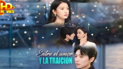 Entre El Amor Y La TraicióN Completo - Full Movie