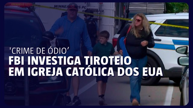 FBI investiga tiroteio em igreja dos EUA como 'crime de ódio contra católicos'