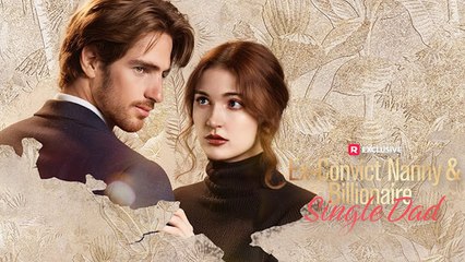 Sub EspaÑOl NiñEra Exconvicta Y Papá Soltero Millonario Ex-Convict Nanny And Billionaire Single Dad