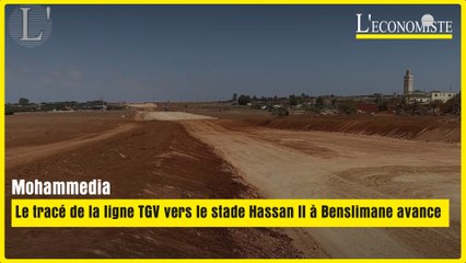 Mohammedia : Le tracé de ligne TGV vers le stade Hassan II à Benslimane avance