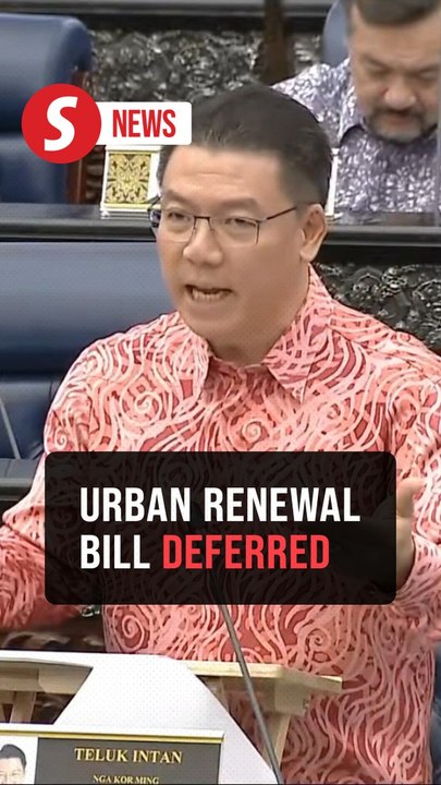 Urban Renewal Bill not put to vote as Dewan Rakyat adjourns